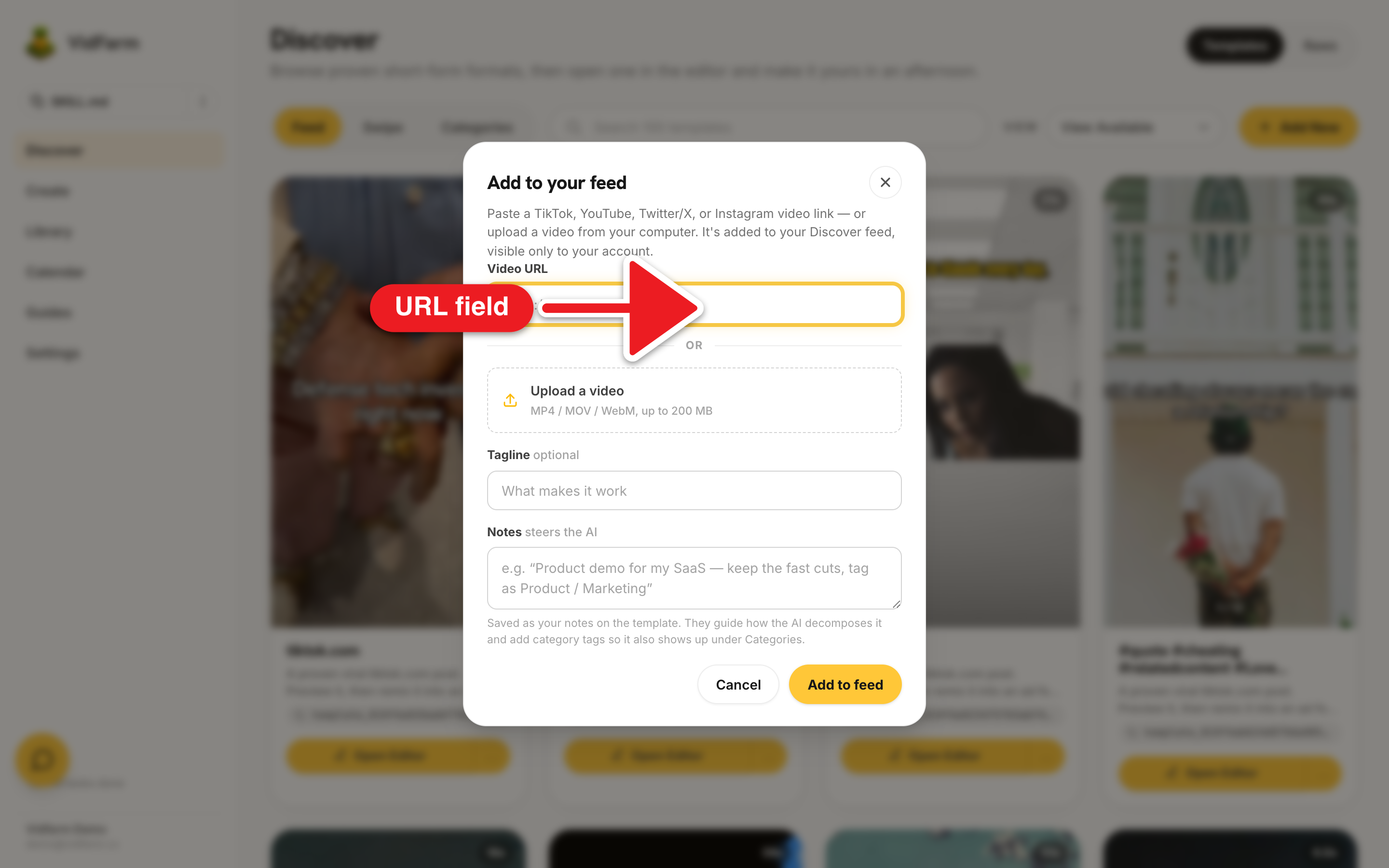 The 'Add to your feed' modal on the Discover feed: a Video URL field pre-filled with a TikTok link, an 'or' divider with an Upload a video zone (MP4/MOV/WebM up to 200 MB), a Tagline field, and a Notes field reading 'Product demo — keep the fast cuts, tag as Product Demo'.